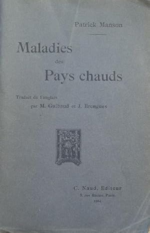 Immagine del venditore per Maladies des pays chauds. Manuel de pathologie exotique. venduto da Librairie les mains dans les poches