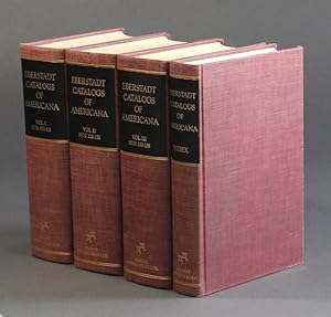The annotated Eberstadt catalogues of Americana. In four volumes including index. Catalogs 103 to...