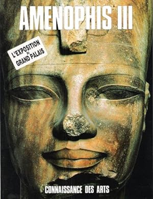 AMENOPHIS III : Numéro Spécial De Connaissance Des Arts . Hors Série n° 36 - L'exposition Du Gran...