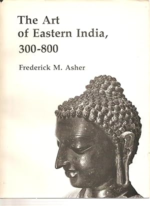 Seller image for The Art of Eastern India 300-800 for sale by Midway Book Store (ABAA)