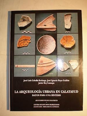 La arqueología urbana en Calatayud. Datos para una síntesis