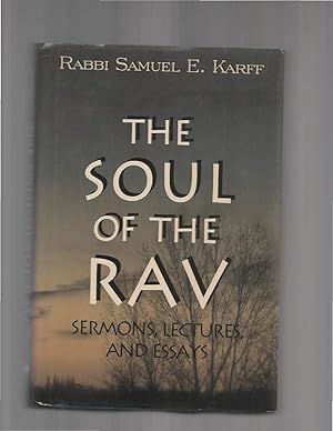 Image du vendeur pour THE SOUL OF THE RAV: Sermons, Lectures, And Essays. ~SIGNED COPY~ mis en vente par Chris Fessler, Bookseller