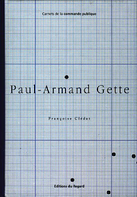 Seller image for Paul-Armand Gette. (Carnets de la commande publique) for sale by Fundus-Online GbR Borkert Schwarz Zerfa