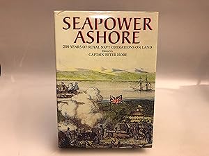 Seller image for Seapower Ashore: 200 Years of Royal Navy Operations on Land for sale by Needham Book Finders