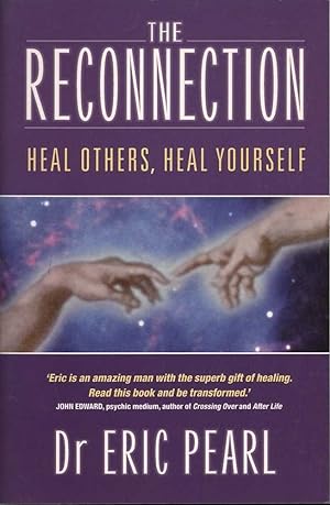 The Reconnection: Heal Others, Heal Yourself