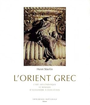 L'Orient grec. L'art hellénistique et romain, d'Alexandre à Dioclétien