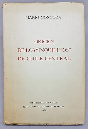 ORIGEN DE LOS "INQUILINOS" DE CHILE CENTRAL.