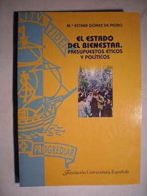 El estado del bienestar. Presupuestos éticos y políticos.