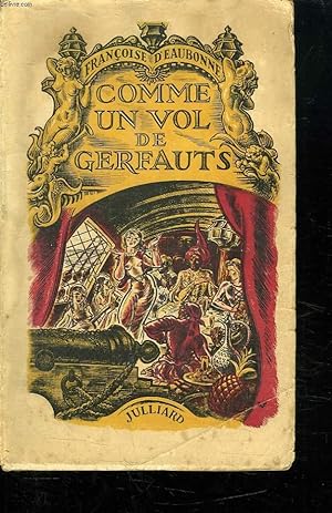 Imagen del vendedor de COMME UN VOL DE GERFAUTS. a la venta por Le-Livre