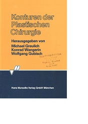 Konturen der plastischen Chirurgie. hrsg. von Michael Greulich .