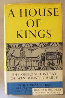 Image du vendeur pour House of Kings: The Official History of Westminster Abbey mis en vente par Books & Bidders Antiquarian Booksellers