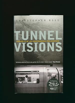 Seller image for Tunnel Visions; Journeys of an Underground Philosopher for sale by Little Stour Books PBFA Member