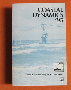 Seller image for Coastal Dynamics '95: Proceedings of the International Conference on Coastal Research in Terms of Large Scale Experiments : Gdansk, Poland September 4-8, 1995 for sale by GuthrieBooks