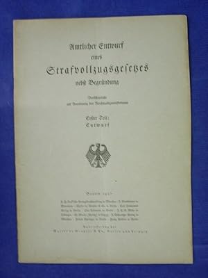 Seller image for Amtlicher ENTWURF eines Strafvollzugsgesetzes nebst Begrndung - NUR: Erster Teil: Entwurf for sale by Buchantiquariat Uwe Sticht, Einzelunter.