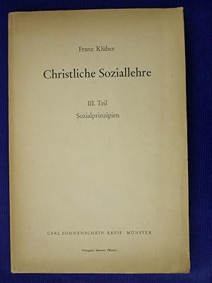 Bild des Verkufers fr Christliche Soziallehre - III. Teil: Sozialprinzipien zum Verkauf von Buchantiquariat Uwe Sticht, Einzelunter.