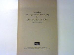 Leitfaden zur Diagnose und Behandlung der Cystischen Fibrose (Mucoviscidose) - Fibel für Ärzte