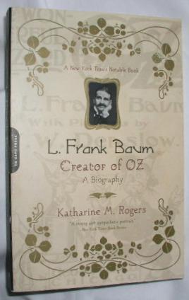 L. Frank Baum: Creator Of Oz