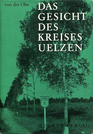 Das Gesicht des Kreises Uelzen. Eine Heimatkunde.