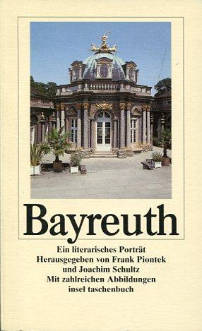 Bild des Verkufers fr Bayreuth : ein literarisches Portrt. zum Verkauf von Antiquariat am Flughafen
