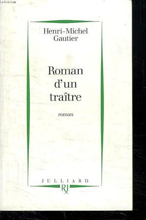 Image du vendeur pour ROMAN D UN TRAITRE. mis en vente par Le-Livre