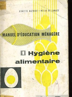 Image du vendeur pour MANUEL D'EDUCATION MENAGERE n1 : Hygine alimentaire mis en vente par Le-Livre