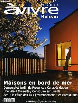 Image du vendeur pour ARCHITECTURES A VIVRE N43 : Maisons en bord de mer - Demeure et jardin de Provence / Canap design - Une villa  Marseille / Construire sur une le - Actu : Le Pkin des JO / Environnement : les villes du futur mis en vente par Le-Livre