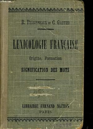 Seller image for LEXICOLOGIE FRANCAISE origine formation signification des mots for sale by Le-Livre