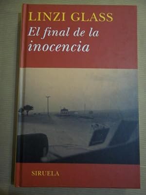 Seller image for El Final de la Inocencia. Traduccin del ingls de Carlos Milla e Isabel Ferrer. for sale by Carmichael Alonso Libros