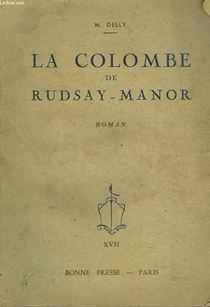Seller image for LA COLOMBE DE RUDSAY-MANOR for sale by Le-Livre