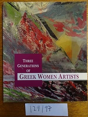 Bild des Verkufers fr Three Generations of Greek Women Artists: Figures, Forms, and Personal Myths zum Verkauf von Mullen Books, ABAA