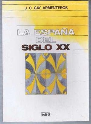 Imagen del vendedor de La Espana Del Siglo XX a la venta por Bailgate Books Ltd