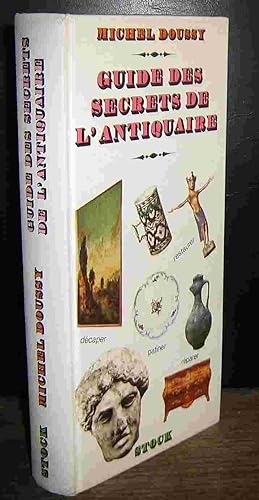 Seller image for GUIDE DES SECRETS DE L'ANTIQUAIRE for sale by Livres 113