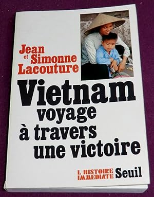 Bild des Verkufers fr VIETNAM Voyage  travers une victoire zum Verkauf von LE BOUQUINISTE
