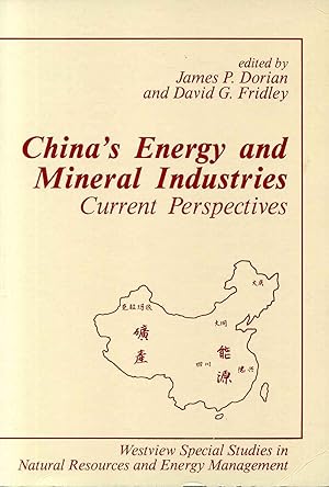 Immagine del venditore per CHINA'S ENERGY AND MINERAL INDUSTRIES. Current Perspectives. venduto da Kurt Gippert Bookseller (ABAA)