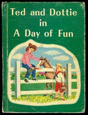 Seller image for Ted and Dottie in A Day of Fun for sale by Bookmarc's