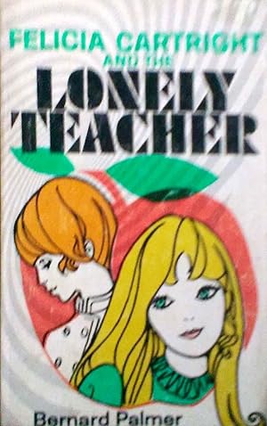 Felicia Cartright and the Lonely Teacher