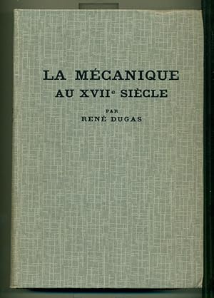 La Mechanique Au XVII Siecle.