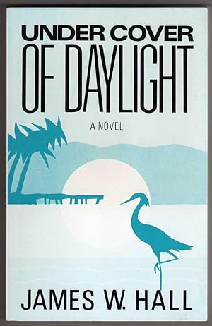 Under Cover of Daylight - A Novel [COLLECTIBLE ADVANCE READER'S COPY]