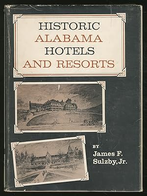 Seller image for Historic AlabamA HOTELS AND RESORTS for sale by Between the Covers-Rare Books, Inc. ABAA