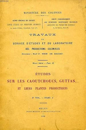 Seller image for ETUDES SUR LES CAOUTCHOUCS, GUTTAS. ET LEURS PLANTES PRODUCTRICES, 2e VOL., FASC. I for sale by Le-Livre