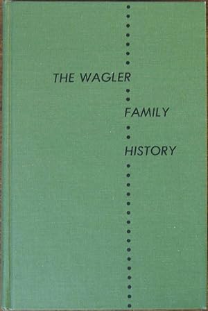 Imagen del vendedor de Wagler Family History, The a la venta por Cloud Chamber Books