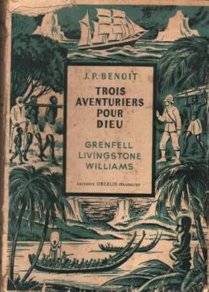 Trois aventuriers pour Dieu. Grenfell Livingstone Williams