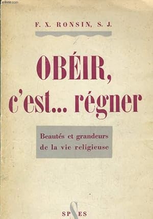 Seller image for OBEIR C'EST REGNER beaut et grandeurs de la vie religieuse for sale by Le-Livre