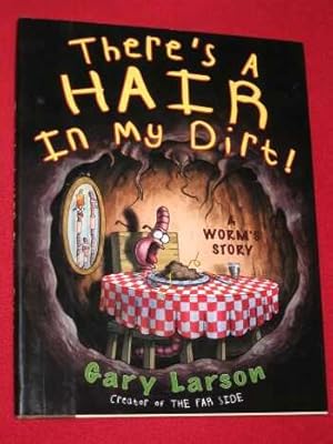 Imagen del vendedor de There's a Hair in My Dirt (A Worm's Story) a la venta por BOOKBARROW (PBFA member)