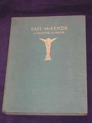 Tait McKenzie A Sculptor of Youth