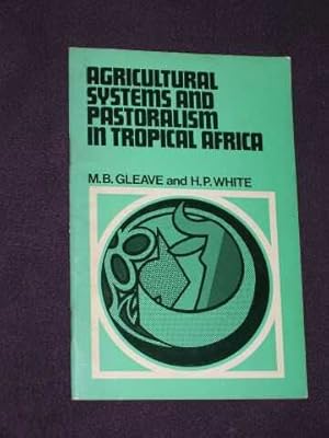 Agricultural Systems and Pastoralism in Tropical Africa