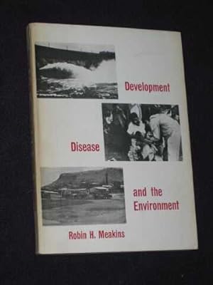 Development, Disease & the Environment. (SIGNED COPY)