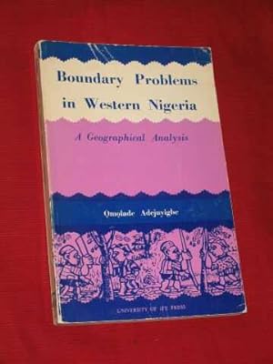 Boundary Problems in Western Nigeria, a Geographical Analysis