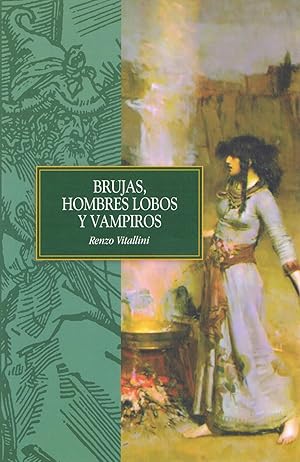 BRUJAS HOMBRES LOBOS Y VAMPIROS :