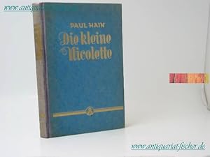 Imagen del vendedor de Die kleine Nicolette : Roman Meisters Buch-Roman Bd. 98 a la venta por Antiquariat-Fischer - Preise inkl. MWST